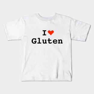 I Love Gluten Kids T-Shirt